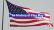 The Story of Flag Day