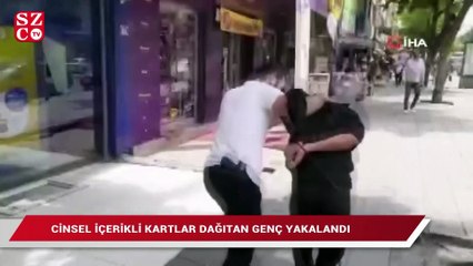 Cinsel içerikli kartları dağıtan genç yakalandı