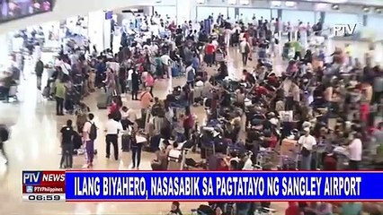 Ilang biyahero, nasasabik sa pagtatayo ng Sangley Airport