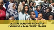 Drama as women MPs walk out of Parliament ahead of budget reading