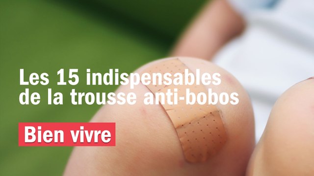 Les p'tits bobos de l'été : les 15 indispensables de la trousse anti-bobos