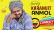 BEST OF KARAMJIT ANMOL : Punjabi Comedy Scenes - Comedy Videos - Funny Video - Punjabi Movies Scenes