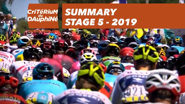 Summary - Stage 5 - Critérium du Dauphiné 2019
