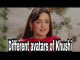 Iss Pyaar Ko Kya Naam Doon: Different avatars of Khushi aka Sanaya Irani