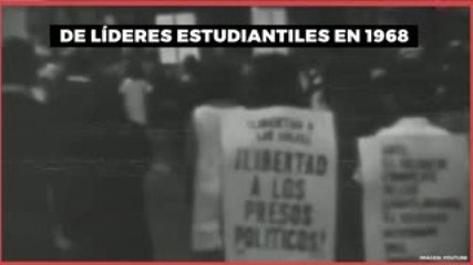Nacional | Ellos fueron líderes del Movimiento del 68, ahora son políticos
