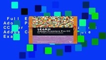 Full E-book  Learn Adobe Premiere Pro CC for Video Communication: Adobe Certified Associate Exam