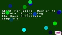 About For Books  Mastering Bitcoin: Programming the Open Blockchain Complete