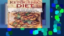 Ketogenic Diet : The Step by Step Guide For Beginners: Ketogenic Diet for Beginners : Optimal