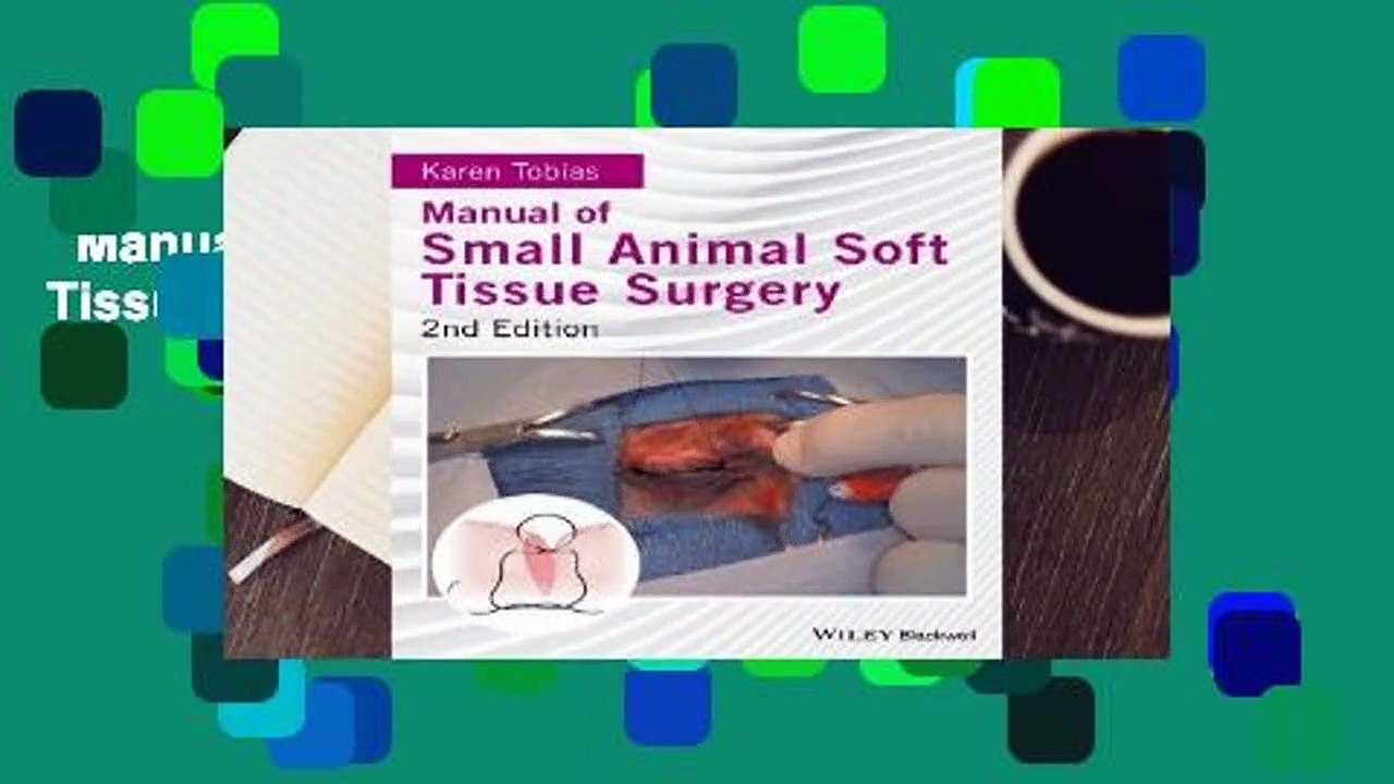 Manual of Small Animal Soft Tissue Surgery Comp...