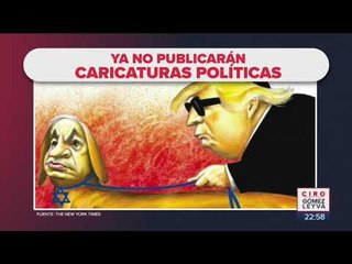 New York Times no publicará más caricaturas políticas | Noticias con Ciro Gómez Leyva