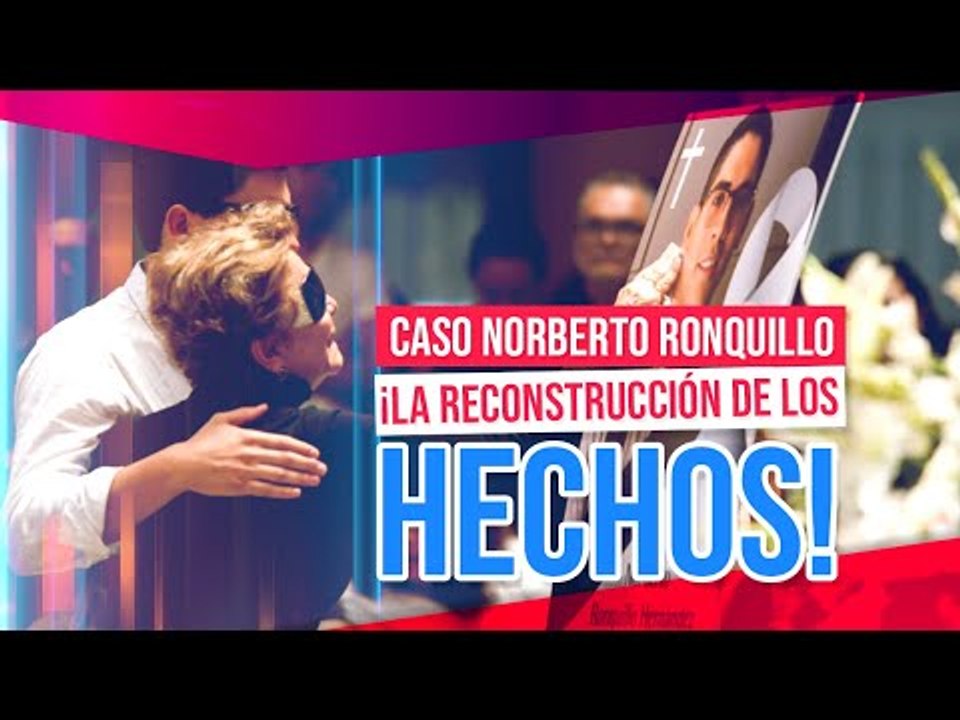 ¿Qué sucedió con Norberto Ronquillo? ¡Esta es la reconstrucción del secuestro! | Francisco Zea