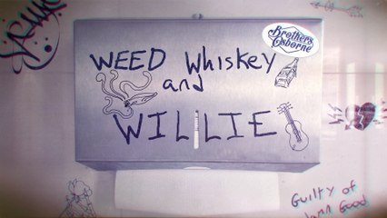Brothers Osborne - Weed, Whiskey And Willie (Lyric Video)