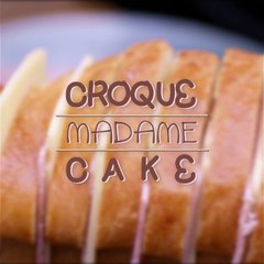 Cake croque-madame