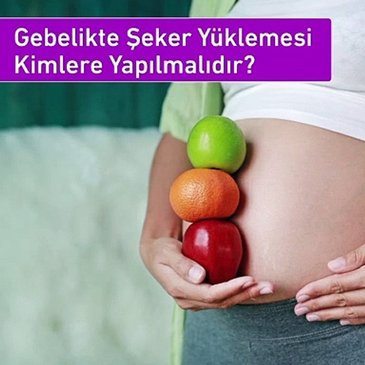 Gebelikte şeker yüklemesi kimlere yapılmalıdır? - www.irfantarhan.com