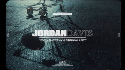 Jordan Davis - Slow Dance In A Parking Lot
