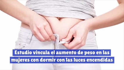 Estudio vincula el aumento de peso en las mujeres con dormir con las luces encendidas