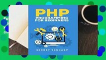 Full E-book PHP Programming for Beginners: Programming Concepts. How to Use PHP with MySQL and