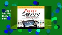Online App Savvy: Turning Ideas into iPad and iPhone Apps Customers Really Want  For Full