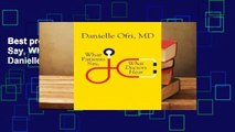 Best product  What Patients Say, What Doctors Hear - Danielle Ofri