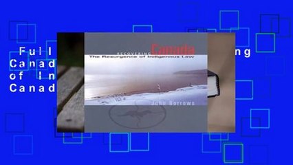 Full version  Recovering Canada: The Resurgence of Indigenous Law (The Canada 150 Collection)