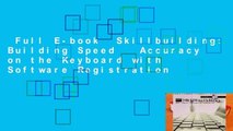 Full E-book  Skillbuilding: Building Speed   Accuracy on the Keyboard with Software Registration