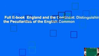 Full E-book  England and the Continent: Distinguishing the Peculiarities of the English Common