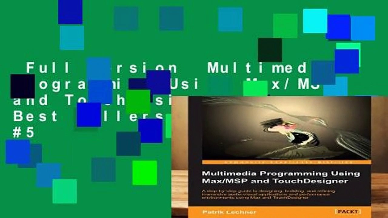 Full version  Multimedia Programming Using Max/MSP and TouchDesigner  Best Sellers Rank : #5