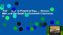 Full version  In Pursuit of Equity: Women, Men, and the Quest for Economic Citizenship in