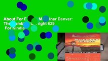 About For Books  Mainliner Denver: The Bombing of Flight 629  For Kindle