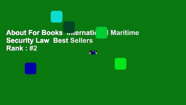 About For Books International Maritime Security Law Best Sellers Rank : #2