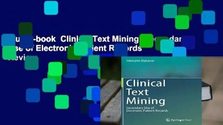 Full E-book  Clinical Text Mining: Secondary Use of Electronic Patient Records  Review
