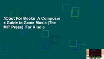 About For Books  A Composer s Guide to Game Music (The MIT Press)  For Kindle