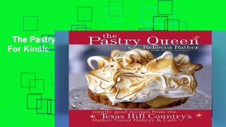 The Pastry Queen  For Kindle