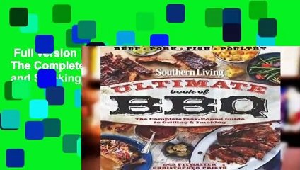 Full version  Ultimate Book of BBQ: The Complete Year-Round Guide to Grilling and Smoking