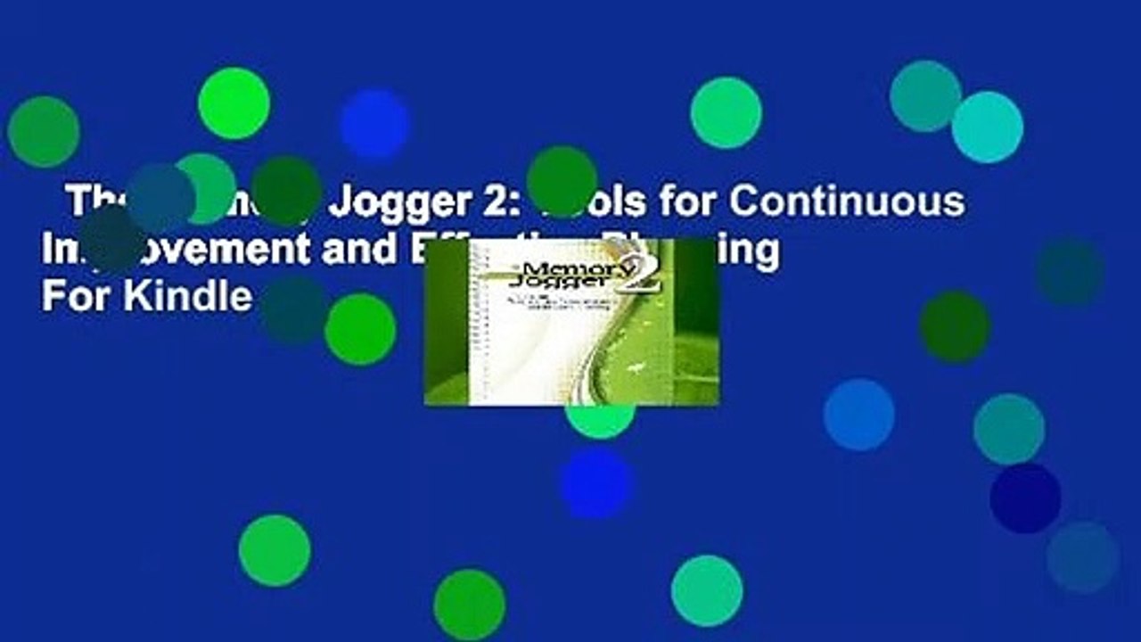 The Memory Jogger 2: Tools for Continuous Improvement and Effective Planning  For Kindle