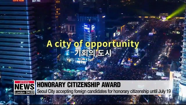 Seoul City accepting foreign candidates for honorary citizenship until July 19