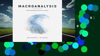 Full E-book  Macroanalysis: Digital Methods and Literary History  Review