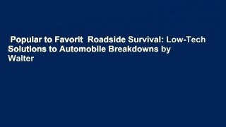 Popular to Favorit  Roadside Survival: Low-Tech Solutions to Automobile Breakdowns by Walter