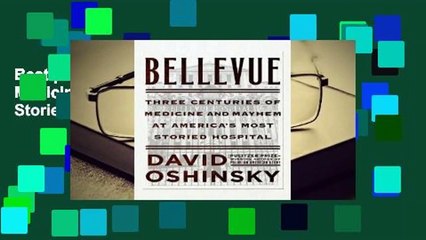 Best product  Bellevue: Three Centuries of Medicine and Mayhem at America's Most Storied Hospital