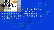 Full E-book  Big Data in Practice: How 45 Successful Companies Used Big Data Analytics to Deliver