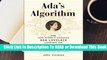 Online Ada's Algorithm: How Lord Byron's Daughter Ada Lovelace Launched the Digital Age  For Free