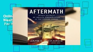 Online Aftermath: Seven Secrets of Wealth Preservation in the Coming Chaos  For Kindle