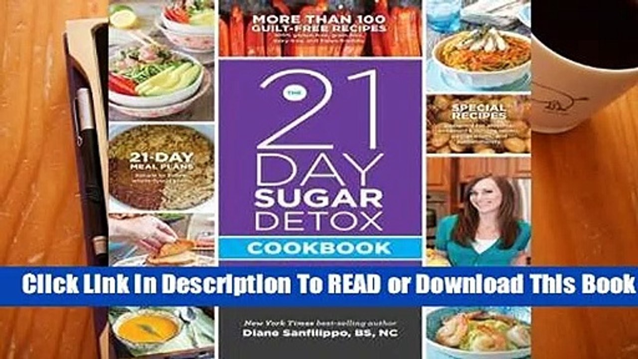 About For Books  The 21-Day Sugar Detox Cookbook: Over 100 Recipes for any Program Level Complete