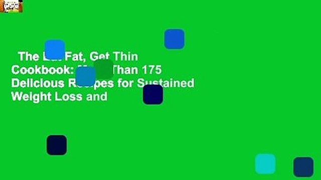 The Eat Fat, Get Thin Cookbook: More Than 175 Delicious Recipes for Sustained Weight Loss and
