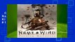 Complete acces  The Name of the Wind (The Kingkiller Chronicle, #1) by Patrick Rothfuss