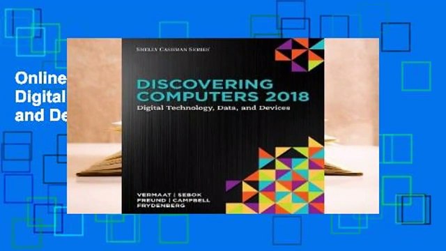 Online Discovering Computers: Digital Technology, Data, and Devices For Online