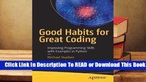 [Read] Good Habits for Great Coding: Improving Programming Skills with Examples in Python  For