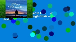 [BEST SELLING]  Closer to Paradise: A Mother's Journey Through Crisis and Healing