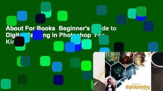 About For Books  Beginner's Guide to Digital Painting in Photoshop  For Kindle