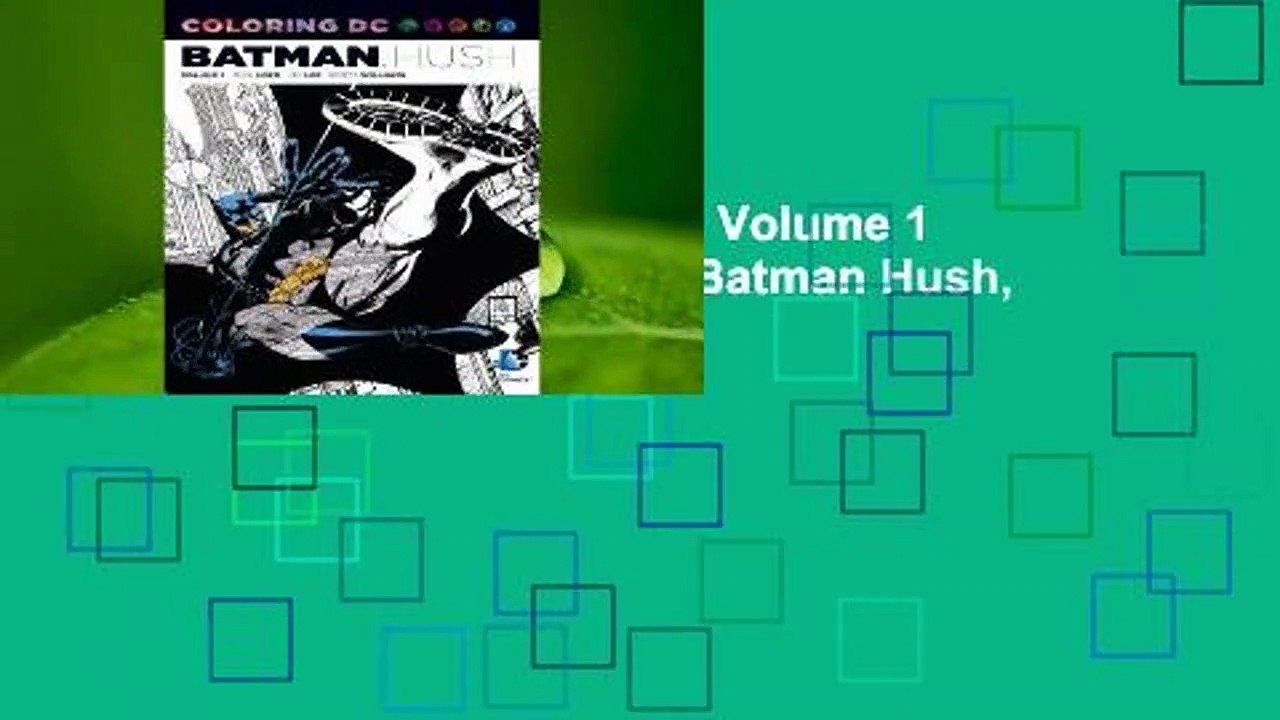 Coloring DC: Batman Hush, Volume 1 (DC Comics Coloring Book: Batman Hush, #1)  For Kindle